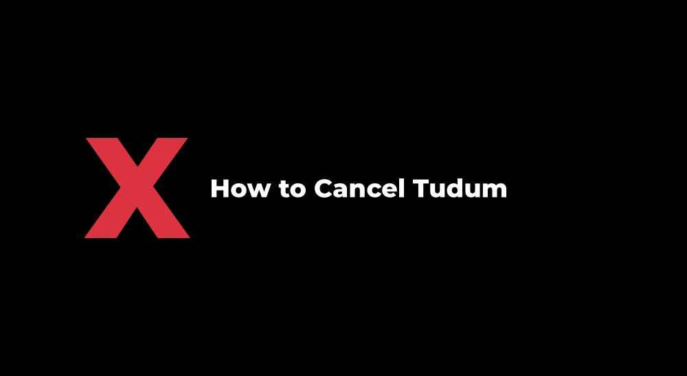 How to Cancel Tudum